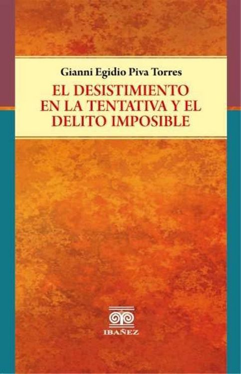 Produktbild: El desistimiento en la tentativa y el delito imposible