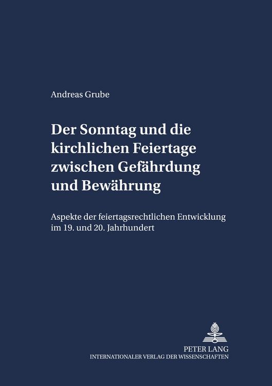 Produktbild: Der Sonntag und die kirchlichen Feiertage zwischen Gef&auml;hrdung und Bew&auml;hrung