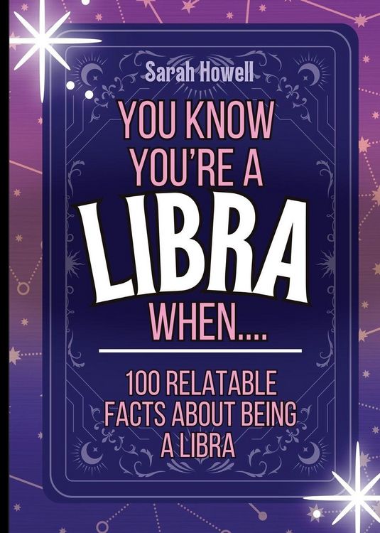 Produktbild: You Know You're a Libra When... 100 Relatable Facts About Being a Libra