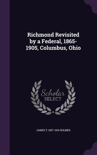 Produktbild: Richmond Revisited by a Federal, 1865-1905, Columbus, Ohio