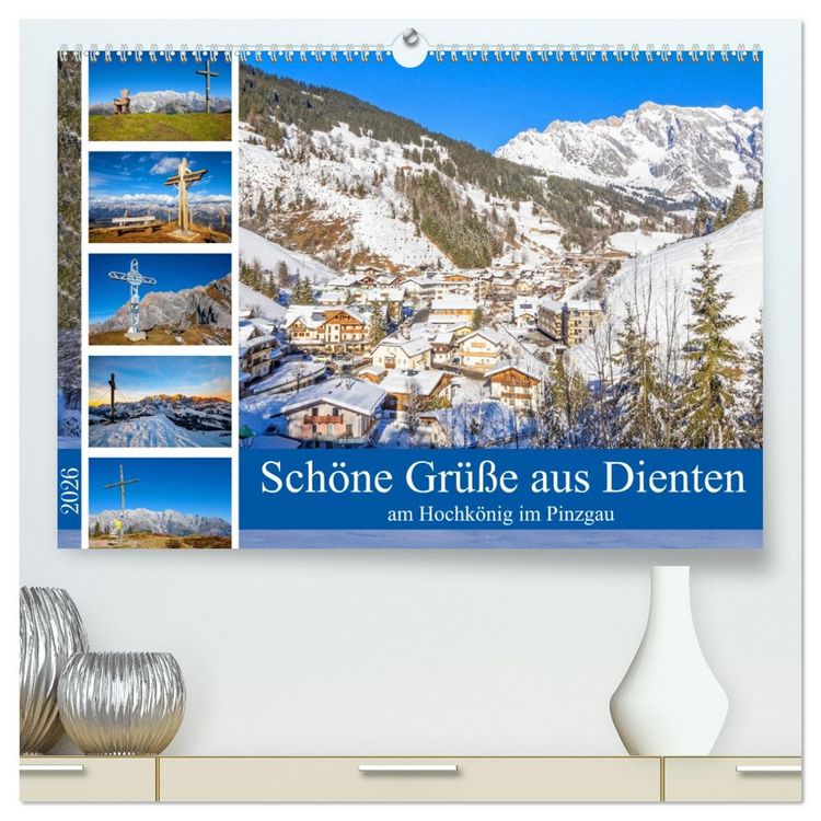 Produktbild: Sch&ouml;ne Gr&uuml;&szlig;e aus Dienten (hochwertiger Premium Wandkalender 2026 DIN A2 quer), Kunstdruck in Hochglanz