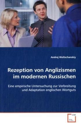 Produktbild: Woltschanskiy, A: Rezeption von Anglizismen im modernen Russ