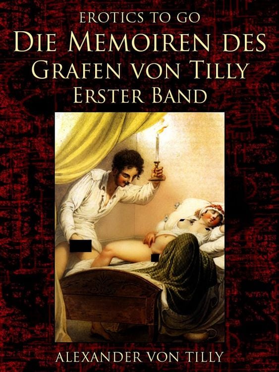 Produktbild: Die Memoiren des Grafen von Tilly - Erster Band