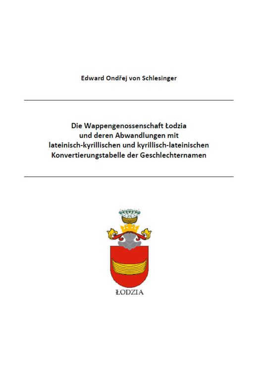 Produktbild: Die Wappengenossenschaft Lodzia und deren Abwandlungen mit lateinisch-kyrillischen und kyrillisch-lateinischen Konvertierungstabelle der Geschlechternamen