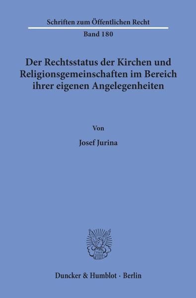 Produktbild: Der Rechtsstatus der Kirchen und Religionsgemeinschaften im Bereich ihrer eigenen Angelegenheiten.