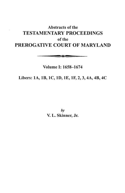 Produktbild: Abstracts of the Testamentary Proceedings of the Prerogative Court of Maryland. Volume I