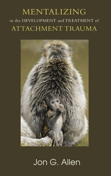 Produktbild: Mentalizing in the Development and Treatment of Attachment Trauma