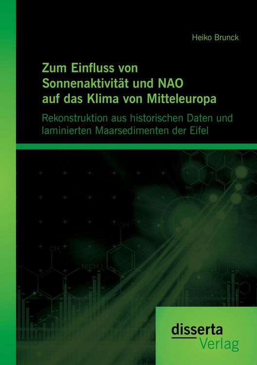 Produktbild: Zum Einfluss von Sonnenaktivit&auml;t und NAO auf das Klima von Mitteleuropa.Rekonstr