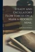 Produktbild: Steady and Oscillatory Flow Forces on a Mark 6 Moored Mine.