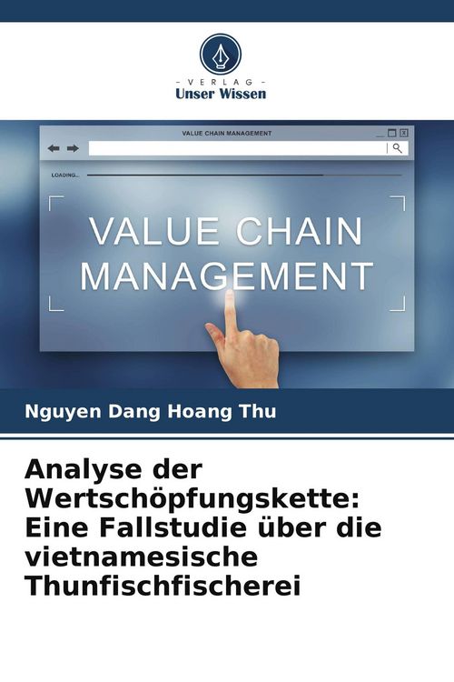 Produktbild: Analyse der Wertsch&ouml;pfungskette: Eine Fallstudie &uuml;ber die vietnamesische Thunfischfischerei