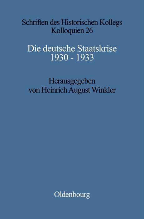 Produktbild: Die deutsche Staatskrise 1930 - 1933