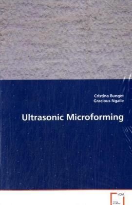 Produktbild: Bunget Cristina: Ultrasonic Microforming