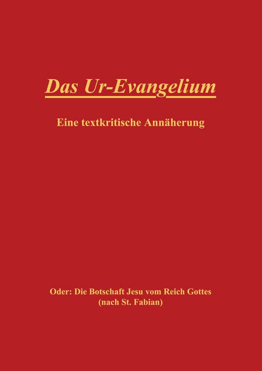Produktbild: Das Ur-Evangelium, Eine textkritische Ann&auml;herung