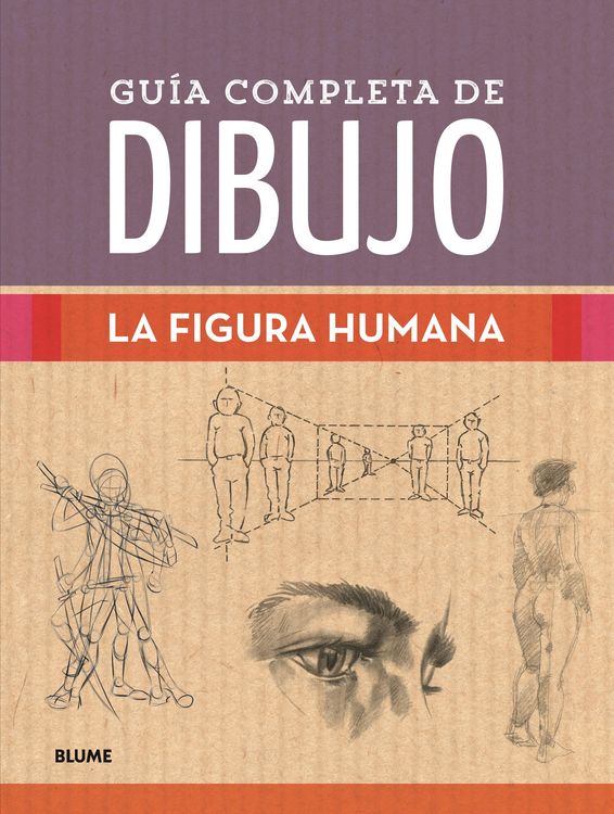 Produktbild: Gu&iacute;a completa de dibujo. La figura humana