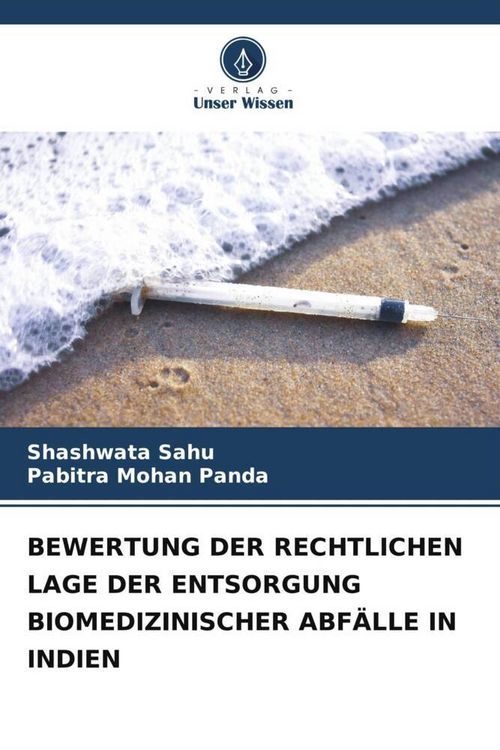 Produktbild: Bewertung der Rechtlichen Lage der Entsorgung Biomedizinischer Abf&auml;lle in Indien