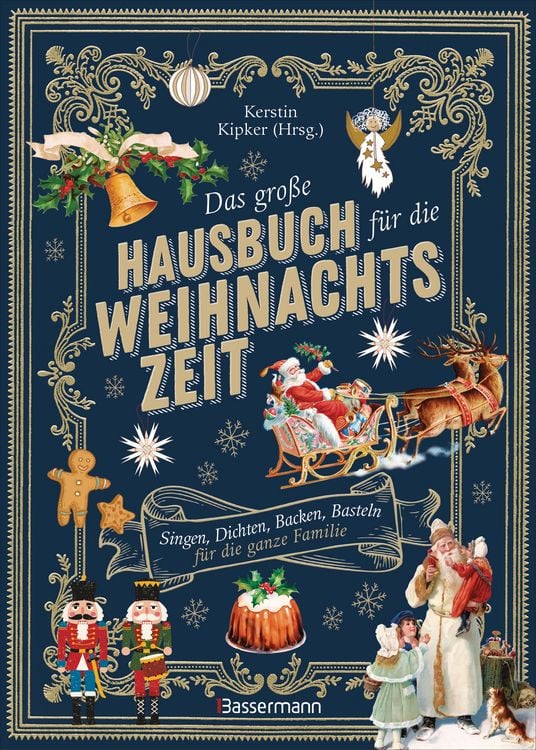 Produktbild: Das gro&szlig;e Hausbuch f&uuml;r die Weihnachtszeit. Singen, Dichten, Backen, Basteln f&uuml;r die ganze Familie