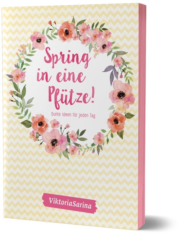 Produktbild: Spring in eine Pf&uuml;tze! Bunte Ideen f&uuml;r jeden Tag