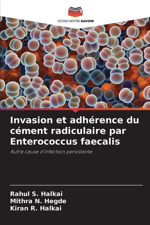 Produktbild: Invasion et adh&eacute;rence du c&eacute;ment radiculaire par Enterococcus faecalis