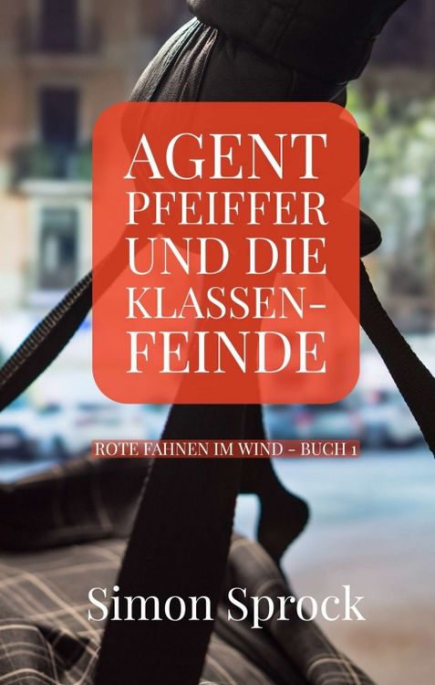 Produktbild: Agent Pfeiffer und die Klassenfeinde