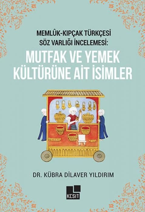 Produktbild: Meml&uuml;k- Kipcak T&uuml;rkcesi S&ouml;z Varligi Incelemesi Mutfak ve Yemek K&uuml;lt&uuml;r&uuml;ne Ait Isimler