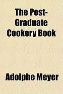 Produktbild: The Post-Graduate Cookery Book