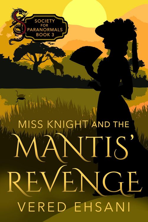 Produktbild: Miss Knight and the Mantis' Revenge (Society for Paranormals, #3)