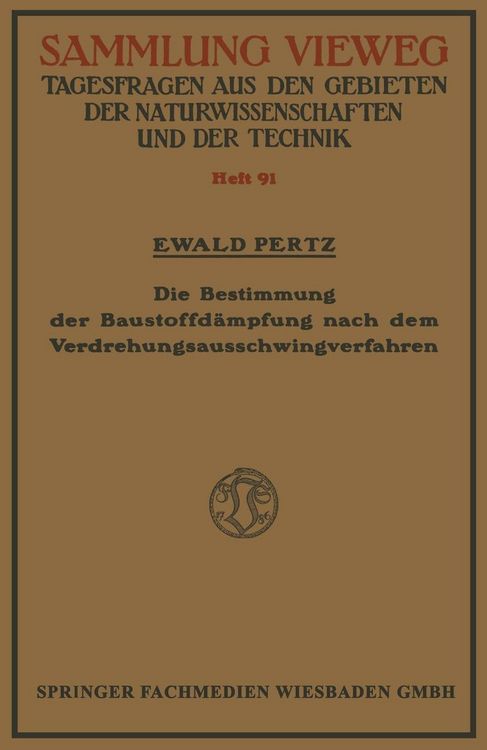 Produktbild: Die Bestimmung der Baustoffd&auml;mpfung nach dem Verdrehungsausschwingverfahren