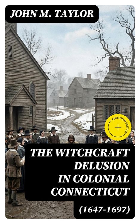 Produktbild: The Witchcraft Delusion in Colonial Connecticut (1647-1697)