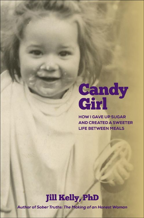 Produktbild: Candy Girl: How I gave up sugar and created a sweeter life between meals