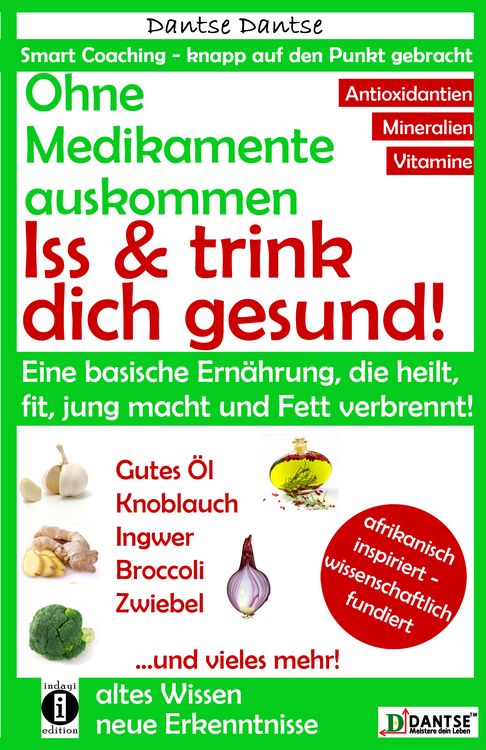 Produktbild: Ohne Medikamente auskommen: Iss und trink dich gesund!