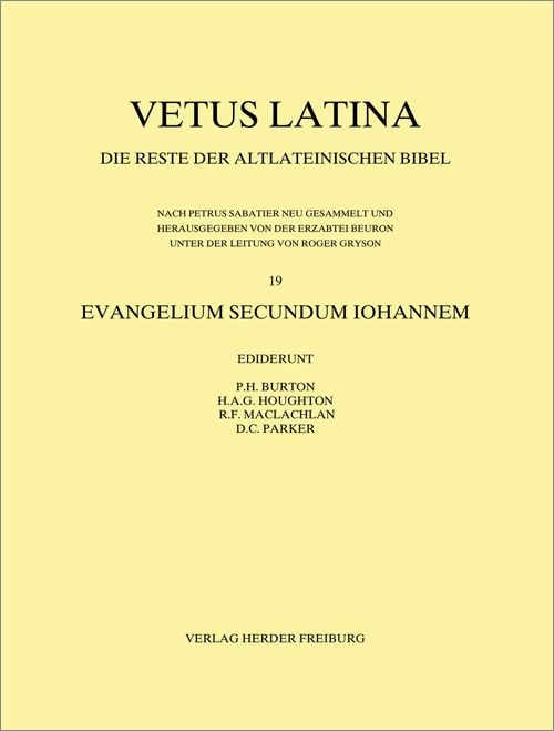 Produktbild: Vetus Latina. Die Reste der altlateinischen Bibel. Nach Petrus Sabatier / Evangelium Secundum Iohannem
