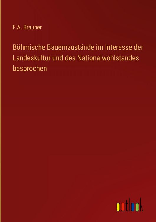 Produktbild: B&ouml;hmische Bauernzust&auml;nde im Interesse der Landeskultur und des Nationalwohlstandes besprochen