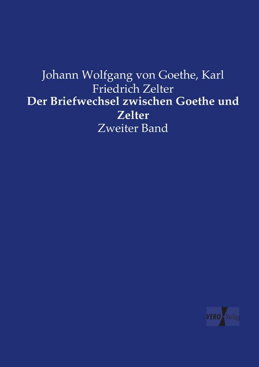 Produktbild: Der Briefwechsel zwischen Goethe und Zelter