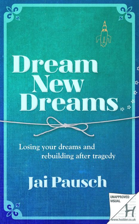 Produktbild: Pausch, J: Dream New Dreams
