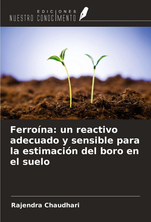 Produktbild: Ferro&iacute;na: un reactivo adecuado y sensible para la estimaci&oacute;n del boro en el suelo