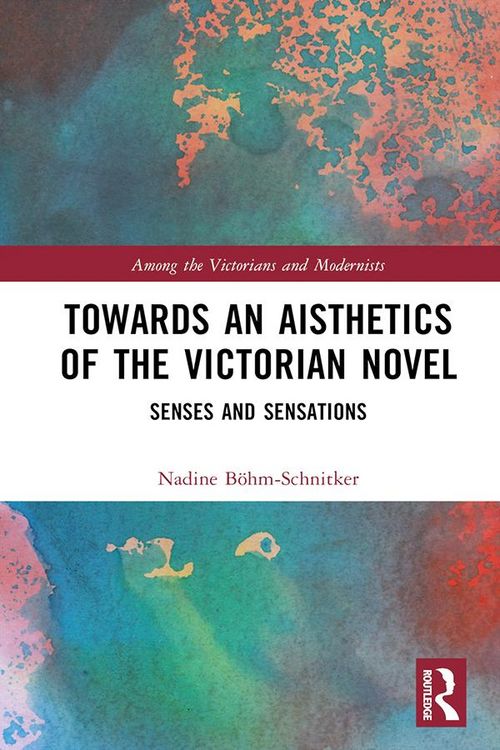 Produktbild: Towards an Aisthetics of the Victorian Novel