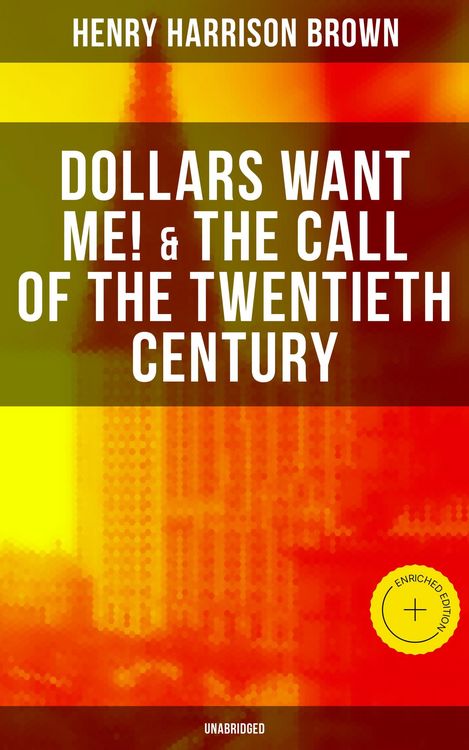 Produktbild: Dollars Want Me! & The Call of the Twentieth Century (Unabridged)