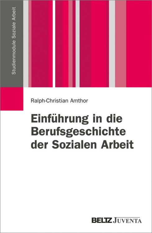 Produktbild: Einf&uuml;hrung in die Berufsgeschichte der Sozialen Arbeit