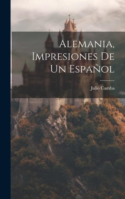 Produktbild: Alemania, Impresiones De Un Espa&ntilde;ol