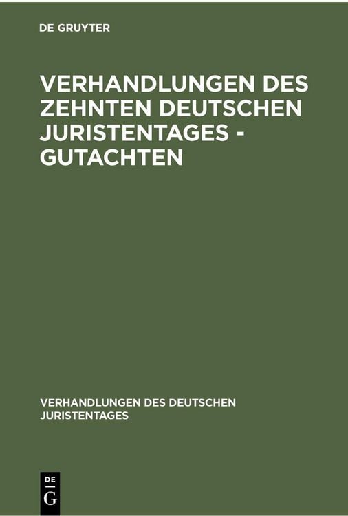 Produktbild: Verhandlungen des Zehnten deutschen Juristentages - Gutachten