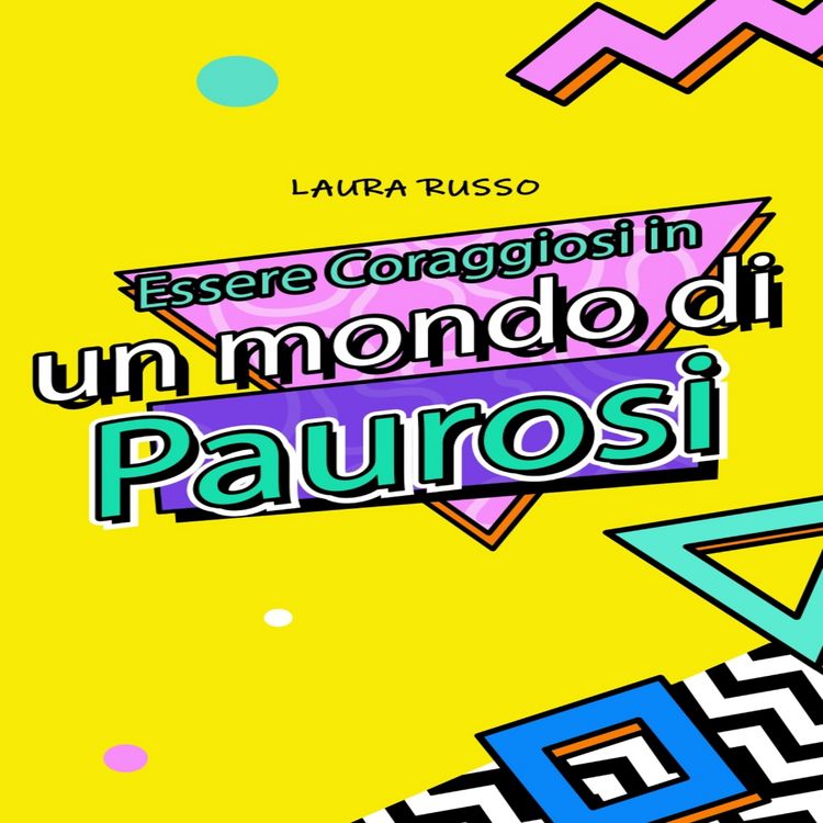 Produktbild: Essere Coraggiosi in un mondo di Paurosi