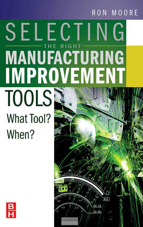 Produktbild: Selecting the Right Manufacturing Improvement Tools