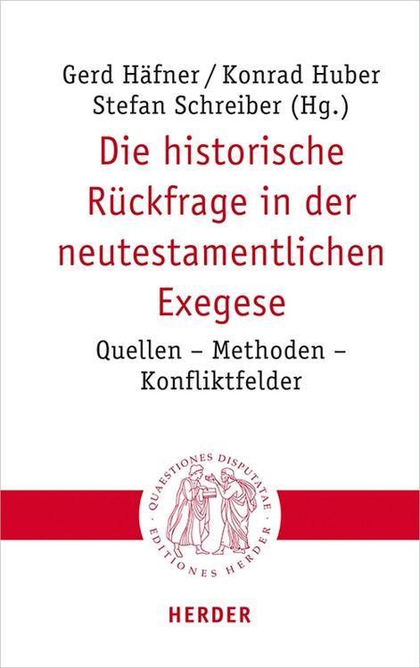 Produktbild: Die historische R&uuml;ckfrage in der neutestamentlichen Exegese