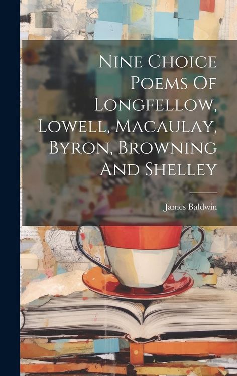 Produktbild: Nine Choice Poems Of Longfellow, Lowell, Macaulay, Byron, Browning And Shelley