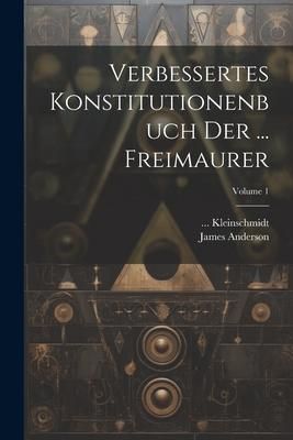 Produktbild: Verbessertes Konstitutionenbuch Der ... Freimaurer; Volume 1