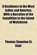 Produktbild: A Residence in the West Indies and America; With a Narrative of the Expedition to the Island of Walcheren
