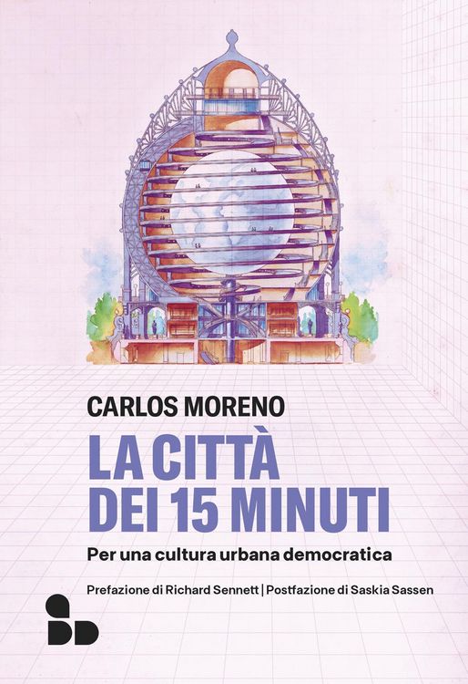 Produktbild: La citt&agrave; dei 15 minuti. Per una cultura urbana democratica