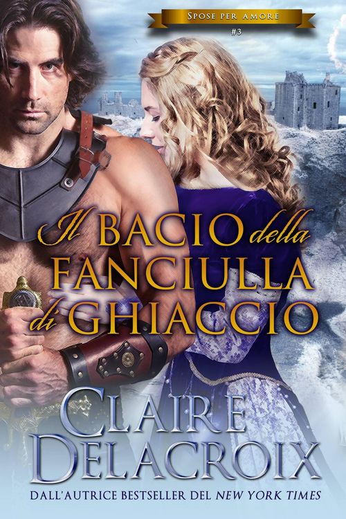 Produktbild: Il bacio della fanciulla di ghiaccio (Spose per amore, #3)