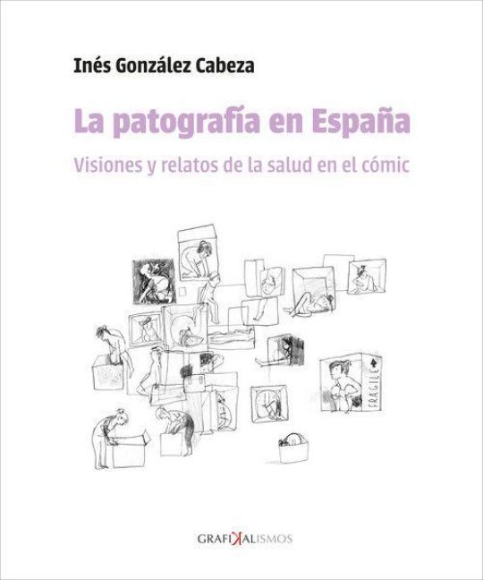 Produktbild: La patograf&iacute;a en Espa&ntilde;a. Visiones y relatos de la salud en el c&oacute;mic