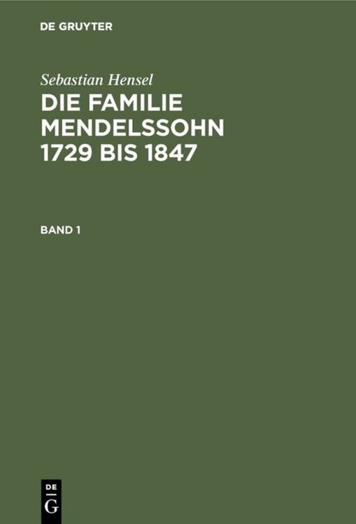 Produktbild: Die Familie Mendelssohn 1729 bis 1847. Band 1